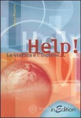 Help! CLIL for english. La grafica e l'inglese. Per gli Ist. professionali per l'industria e l'artiginato