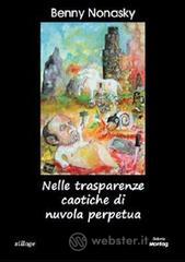 Nelle trasparenze caotiche di nuvola perpetua