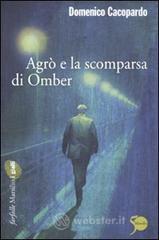 Agr� e la scomparsa di Omber