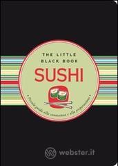 Sushi. Piccola guida alla conoscenza e alla preparazione