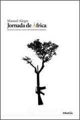 Jornada de Africa. Romanzo d'amore e morte del sottotenente Sebastianio Jornada de Africa. Romanzo d'amore e morte del sottotenente Sebastianio