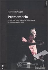 Promemoria. La storia d'Italia ai confini della realt� da Tangentopoli a oggi