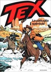 Tex. La pattuglia sperduta Tex. La pattuglia sperduta