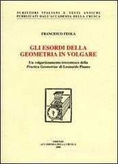 Gli esordi della geometria in volgare. Un volgarizzamento trecentesco della �Practica geometriae� di Leonardo Pisano