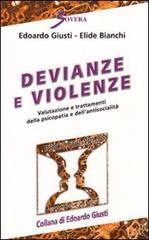 Devianze e violenze. Valutazione e trattamenti della psicopatia e dell'antisocialit�