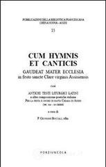 Cum hymnis et canticis. Gaudeat Mater Ecclesia in festo sancte Clare virginis Assisiensis