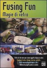 Fusing fun. Magie di vetro. E-book