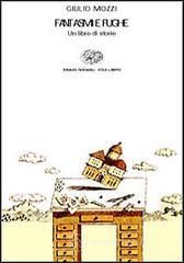 Fantasmi e fughe. Un libro di storie