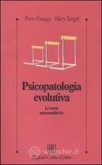 Psicopatologia evolutiva. Le teorie psicoanalitiche