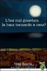 Hai mai guardato la luna tornando a casa?