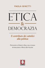 Etica & democrazia. Il contributo dei cattolici alla politica Etica & democrazia. Il contributo dei cattolici alla politica