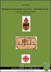 Federico II Hohenstaufen. Stupor mundi