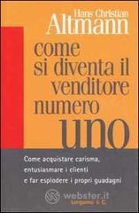 Come si diventa il venditore numero uno Come si diventa il venditore numero uno