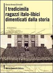 I tredicimila ragazzi italo libici dimenticati dalla storia I tredicimila ragazzi italo libici dimenticati dalla storia