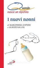 I nuovi nonni. Quando nasce un nipotino I nuovi nonni. Quando nasce un nipotino