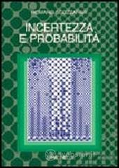 Incertezza e probabilit�. Significato, valutazione, applicazioni della probabilit� soggettiva