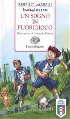 Un sogno in fuorigioco. Football dream Un sogno in fuorigioco. Football dream