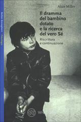Il dramma del bambino dotato e la ricerca del vero s�. Riscrittura e continuazione