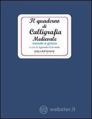 Quaderno di calligrafia medievale. Onciale e gotica