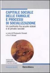 Capitale sociale delle famiglie e processi di socializzazione. Un confronto fra scuole statali e di privato sociale. E-book