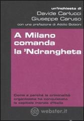 A Milano comanda la 'Ndrangheta A Milano comanda la 'Ndrangheta