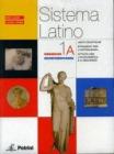 Sistema latino. Esercizi 1A-1B. Per i Licei e gli Ist. magistrali vol.1