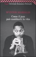 Come il jazz pu� cambiarti la vita