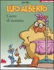 Lupo Alberto. Tre storie a colori. Cuore di mamma vol.2