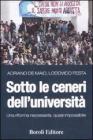 Sotto le ceneri dell'universit�. Una riforma necessaria, quasi impossibile