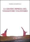 La grande impresa del viaggiatore volontario