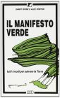 Il manifesto verde. Tutti i modi per salvare la terra