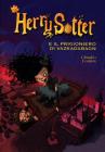 Herry Sotter e il prigioniero di Vazkadabagn