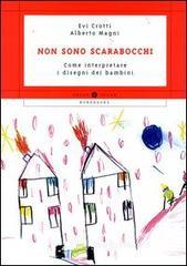 Non sono scarabocchi. Come interpretare i disegni dei bambini Non sono scarabocchi. Come interpretare i disegni dei bambini