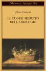 Il cuore segreto dell'orologio. Quaderni di appunti (1973-85)