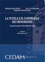 La tutela e il controllo dei minorenni. Compendio ragionato delle disposizioni vigenti