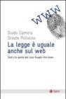 La legge � uguale anche sul web. Dietro le quinte del caso Google-Vividown