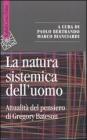 La natura sistemica dell'uomo. Attualit� del pensiero di Gregory Bateson