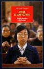Cina e Vaticano. Dallo scontro al dialogo