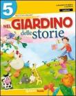 Nel giardino delle storie. Sussidiario dei linguaggi. Con espansione online. Per la 5� classe elementare vol.2