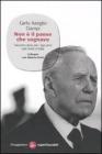 Non � il paese che sognavo. Taccuino laico per i 150 anni dell'Unit� d'Italia. Colloquio con Alberto Orioli