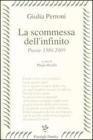 La scommessa dell'infinito. Poesie 1986-2009