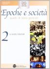 Epoche e societ�. Quadri di storia generale. Per le Scuole superiori vol.2