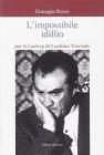 L' impossibile idillio. Per il Ludwig di Luchino Visconti