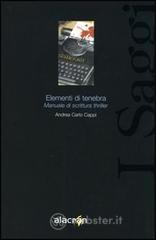 Elementi di tenebra. Manuale di scrittura thriller