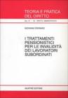I trattamenti pensionistici per le invalidit� dei lavoratori subordinati