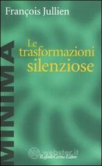 Le trasformazioni silenziose