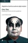 One day. Finalmente vivere servit� a qualcosa