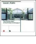 Louis Kahn. La costruzione del Kimbell art museum