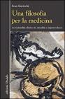Una filosofia per la medicina. Razionalit� clinica tra attualit� e ragionevolezza