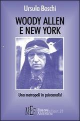 Woody Allen e New York. Una metropoli in psicoanalisi Woody Allen e New York. Una metropoli in psicoanalisi